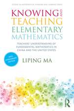 Knowing and Teaching Elementary Mathematics: Teachers' Understanding of Fundamental Mathematics in China and the United States