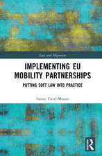 Implementing EU Mobility Partnerships: Putting Soft Law into Practice