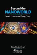 Beyond the Nanoworld: Quarks, Leptons, and Gauge Bosons