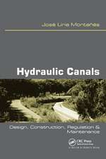 Hydraulic Canals: Design, Construction, Regulation and Maintenance