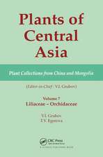 Plants of Central Asia - Plant Collection from China and Mongolia, Vol. 7: Liliaceae to Orchidaceae