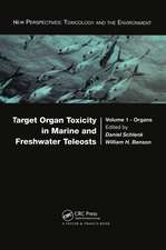 Target Organ Toxicity in Marine and Freshwater Teleosts: Organs