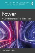 Power: A Key Idea for Business and Society