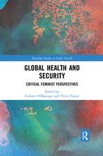 Global Health and Security: Critical Feminist Perspectives