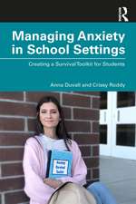 Managing Anxiety in School Settings: Creating a Survival Toolkit for Students