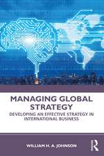 Managing Global Strategy: Developing an Effective Strategy in International Business