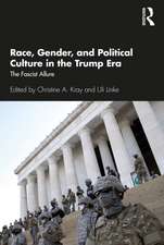 Race, Gender, and Political Culture in the Trump Era: The Fascist Allure