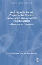 Working with Autistic People in the Criminal Justice and Forensic Mental Health Systems: A Handbook for Practitioners