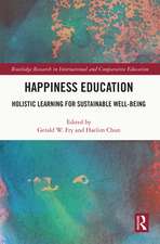 Happiness Education: Holistic Learning for Sustainable Well-Being