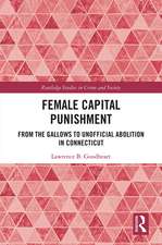 Female Capital Punishment: From the Gallows to Unofficial Abolition in Connecticut