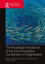 The Routledge Handbook of the Communicative Constitution of Organization