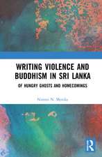 Writing Violence and Buddhism in Sri Lanka: Of Hungry Ghosts and Homecomings