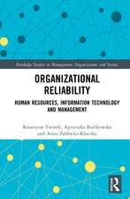 Organizational Reliability: Human Resources, Information Technology and Management