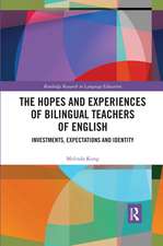 The Hopes and Experiences of Bilingual Teachers of English