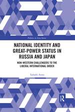 National Identity and Great-Power Status in Russia and Japan: Non-Western Challengers to the Liberal International Order