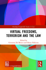 Virtual Freedoms, Terrorism and the Law