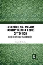 Education and Muslim Identity During a Time of Tension: Inside an American Islamic School