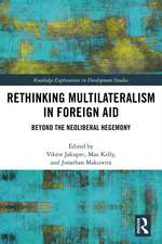 Rethinking Multilateralism in Foreign Aid: Beyond the Neoliberal Hegemony