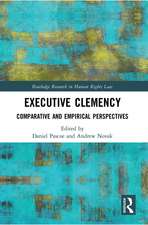 Executive Clemency: Comparative and Empirical Perspectives