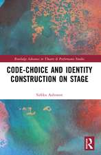 Code-Choice and Identity Construction on Stage