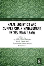 Halal Logistics and Supply Chain Management in Southeast Asia