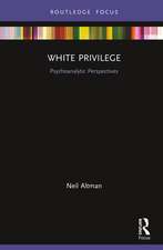 White Privilege: Psychoanalytic Perspectives