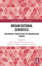 Organizational Semiotics: Multimodal Perspectives on Organization Studies