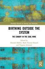 Birthing Outside the System: The Canary in the Coal Mine