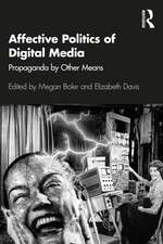 Affective Politics of Digital Media