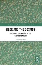 Bede and the Cosmos: Theology and Nature in the Eighth Century