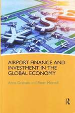 Airport Finance and Investment in the Global Economy