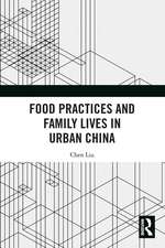 Food Practices and Family Lives in Urban China