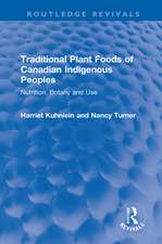 Traditional Plant Foods of Canadian Indigenous Peoples: Nutrition, Botany and Use