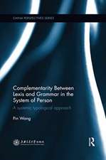 Complementarity Between Lexis and Grammar in the System of Person: A Systemic Typological Approach