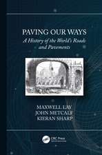 Paving Our Ways: A History of the World’s Roads and Pavements