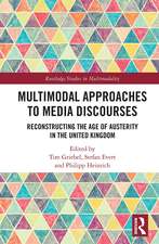 Multimodal Approaches to Media Discourses: Reconstructing the Age of Austerity in the United Kingdom