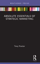 Absolute Essentials of Strategic Marketing