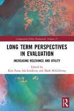 Long Term Perspectives in Evaluation: Increasing Relevance and Utility