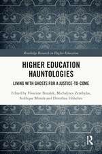 Higher Education Hauntologies: Living with Ghosts for a Justice-to-come