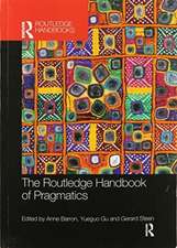 The Routledge Handbook of Pragmatics