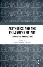 Aesthetics and the Philosophy of Art: Comparative Perspectives