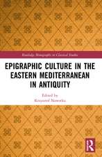 Epigraphic Culture in the Eastern Mediterranean in Antiquity