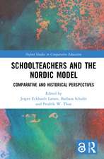 Schoolteachers and the Nordic Model: Comparative and Historical Perspectives