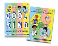 Negotiating the World of Friendships and Relationships: A ‘Cool to be Kind’ Storybook and Practical Resource