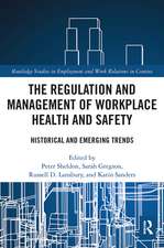 The Regulation and Management of Workplace Health and Safety