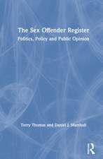 The Sex Offender Register: Politics, Policy and Public Opinion