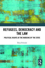 Refugees, Democracy and the Law: Political Rights at the Margins of the State