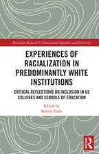 Experiences of Racialization in Predominantly White Institutions: Critical Reflections on Inclusion in US Colleges and Schools of Education