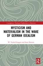 Mysticism and Materialism in the Wake of German Idealism