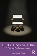 Directing Actors: A Practical Aesthetics Approach